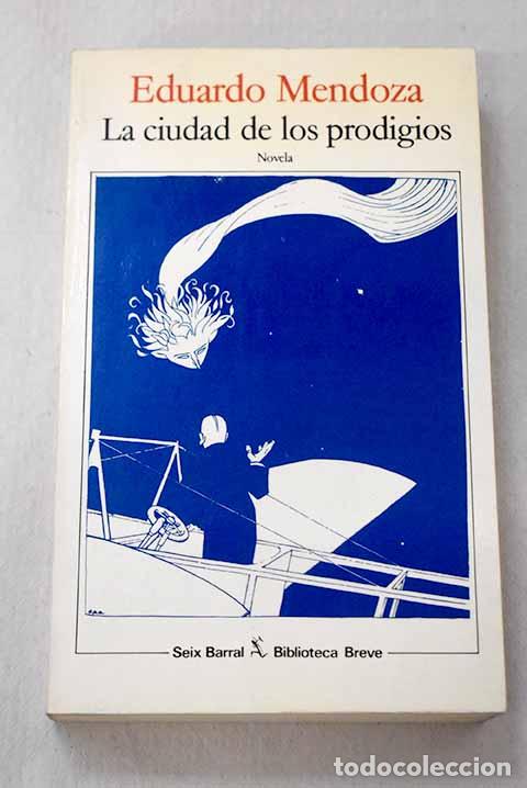 Livros em segunda m&atilde;o: La ciudad de los prodigios.- Mendoza, Eduardo