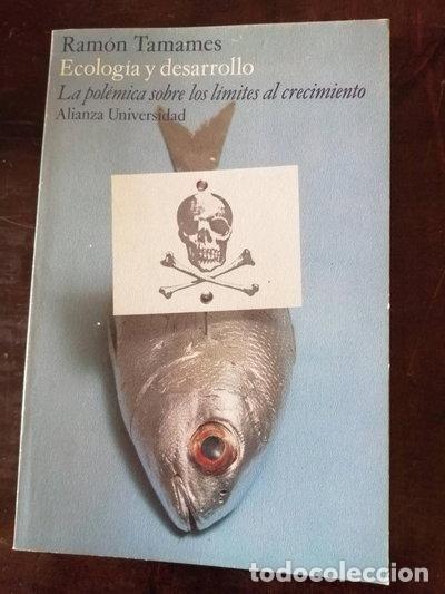 Livres: Ecolog&iacute;a y desarrollo: La pol&eacute;mica sobre los l&iacute;mites al crecimiento- 9788420621982