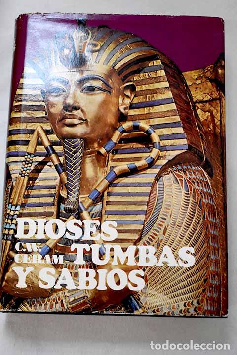 books: Dioses, tumbas y sabios: La novela de la Arqueologia.- Ceram, C. W.