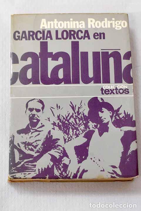 B&uuml;cher: Garc&iacute;a Lorca en Catalu&ntilde;a.- Rodrigo, Antonina