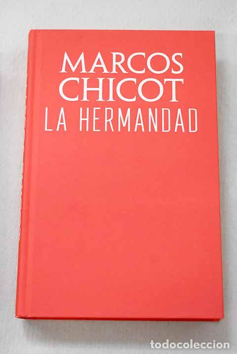 B&uuml;cher: La hermandad: Chicot, Marcos.- Chicot, Marcos