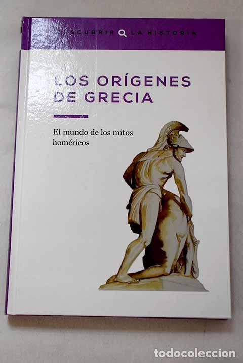 Libros: Los or&iacute;genes de Grecia: el mundo de los h&eacute;roes hom&eacute;ricos.- Garc&iacute;a, Elena