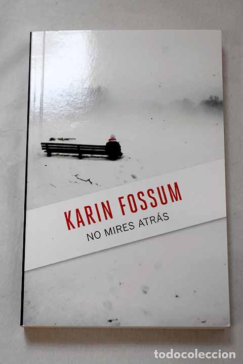 Libros: No mires atr&aacute;s: Fossum, Karin.- Fossum, Karin