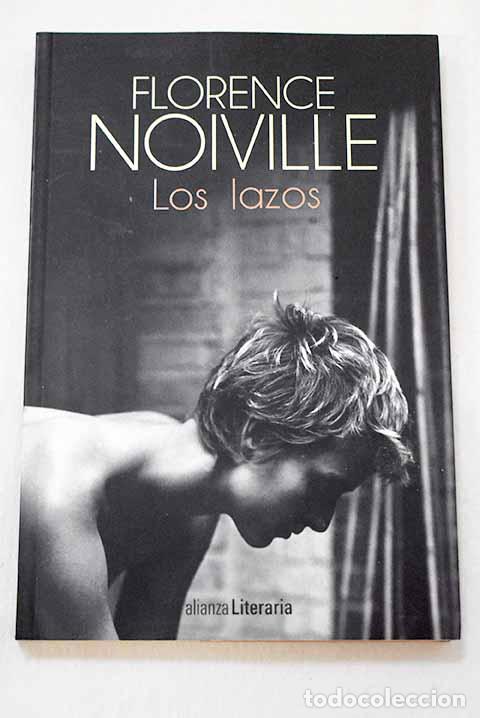 Libros: Los lazos: Noiville, Florence.- Noiville, Florence