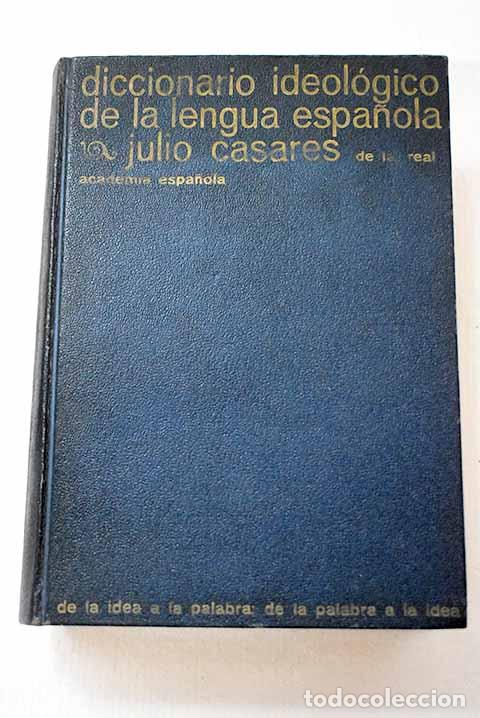 Libros: Diccionario ideol&oacute;gico de la lengua espa&ntilde;ola: desde la idea a la palabra, desde la palabra a la idea