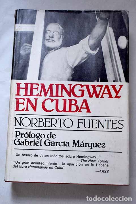 Libros: Hemingway en Cuba: Fuentes, Norberto.- Fuentes, Norberto - Foto 1