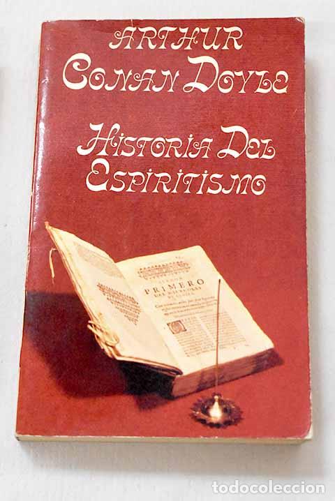 Libros: Historia del espiritismo: sus hechos y sus doctrinas.- Conan-Doyle, Arthur