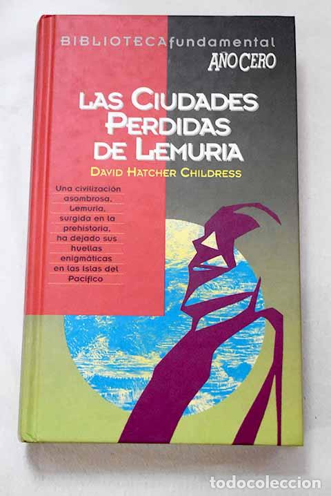 Livres: Las ciudades perdidas de Lemuria.- Childress, David Hatcher