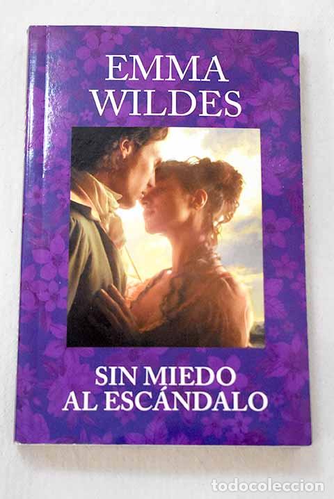 Libros: Sin miedo al esc&aacute;ndalo.- Wildes, Emma - Foto 1