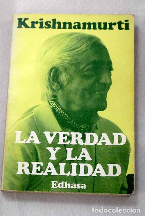 Libros: La verdad y la realidad.- Krishnamurti, Jiddu - Foto 1