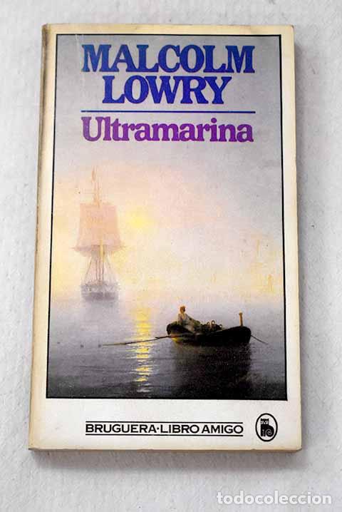 Libri di seconda mano: Ultramarina: Lowry, Malcolm.- Lowry, Malcolm