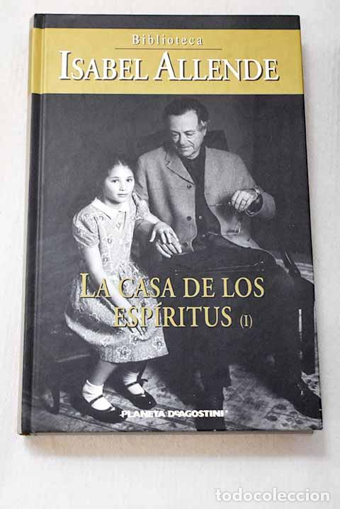 B&uuml;cher: La casa de los esp&iacute;ritus, Tomo I.- Allende, Isabel