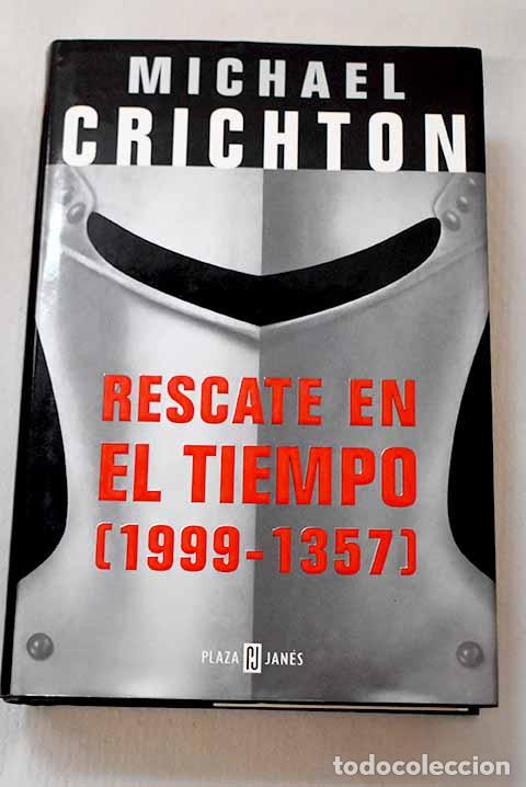 B&uuml;cher: Rescate en el tiempo (1999-1357).- Crichton, Michael