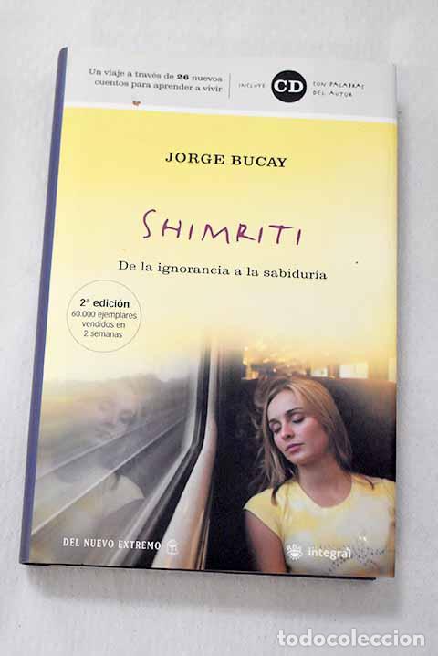 B&uuml;cher: Shimriti : de la ignorancia a la sabidur&iacute;a.- Bucay, Jorge