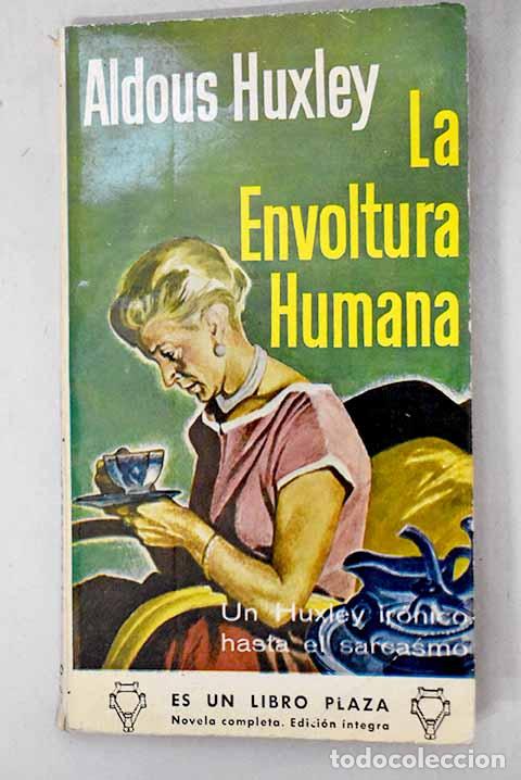 books: La envoltura humana: Huxley, Aldous.- Huxley, Aldous