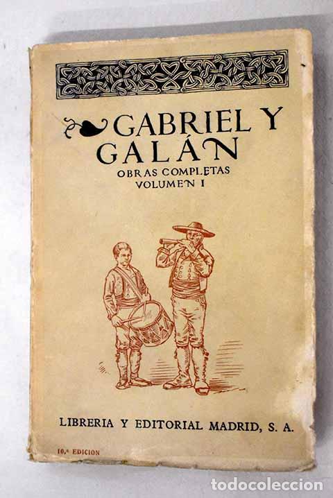 Libros: Obras completas, Tomo I.- Gabriel y Gal&aacute;n, Jos&eacute; Mar&iacute;a