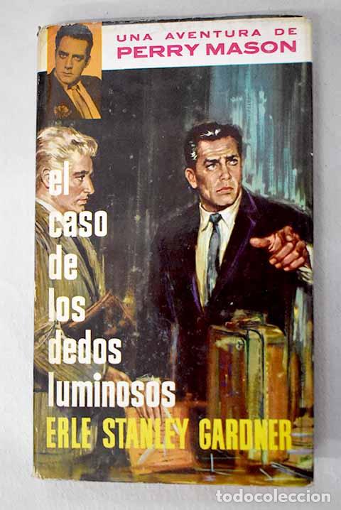 Libros: El caso de los dedos luminosos.- Gardner, Erle Stanley