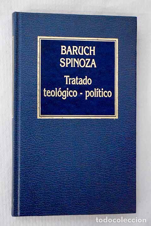 Livres: Tratado teol&oacute;gico-pol&iacute;tico.- Spinoza, Benedictus de