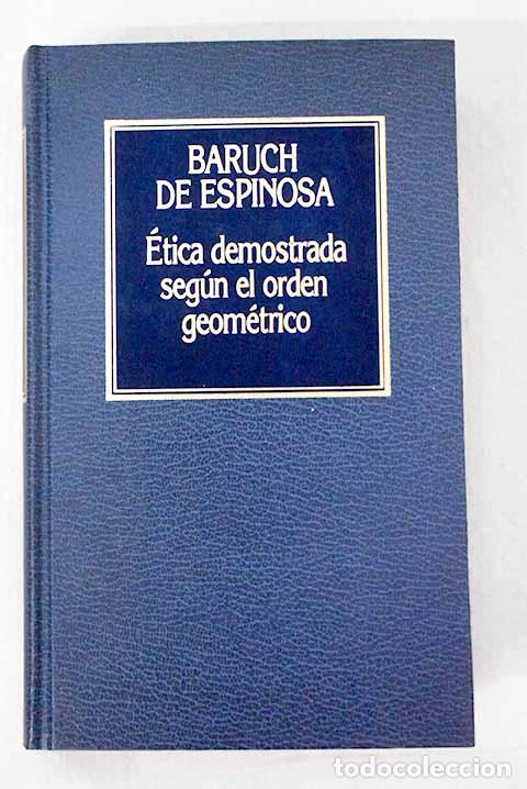 Livres: Etica demostrada seg&uacute;n el orden geom&eacute;trico.- Spinoza, Benedictus de