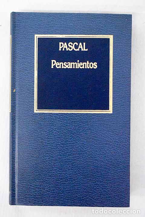 Libros: Pensamientos: Pascal, Blaise.- Pascal, Blaise