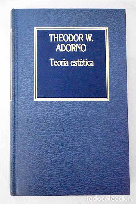 B&uuml;cher: Teor&iacute;a est&eacute;tica: Adorno, Theodor W..- Adorno, Theodor W.