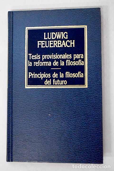 Livres: Tesis provisionales para la reforma de la filosofia ; Principios de la filosof&iacute;a del futuro