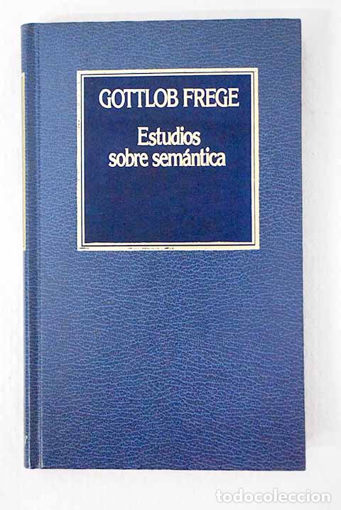 Libros: Estudios sobre sem&aacute;ntica.- Frege, Gottlob - Foto 1