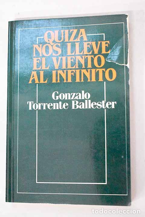 B&uuml;cher: Quiz&aacute; nos lleve el viento al infinito.- Torrente Ballester, Gonzalo