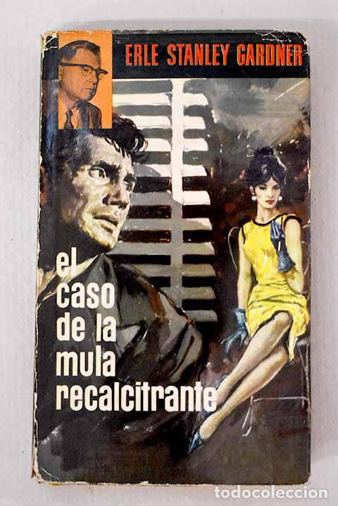 B&uuml;cher: El caso de la mula recalcitrante.- Gardner, Erle Stanley
