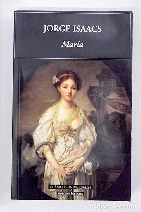 Libri di seconda mano: Mar&iacute;a: Isaacs, Jorge.- Isaacs, Jorge