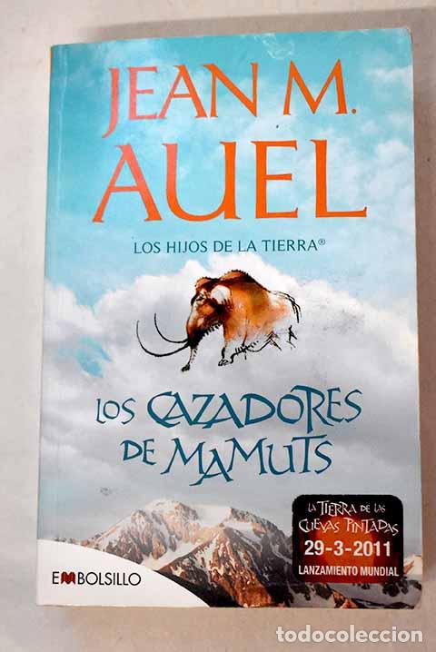 B&uuml;cher: Los cazadores de mamuts.- Auel, Jean M.