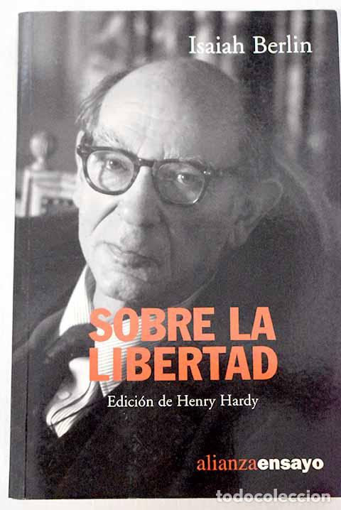 Libros: Sobre la libertad: Berlin, Isaiah.- Berlin, Isaiah