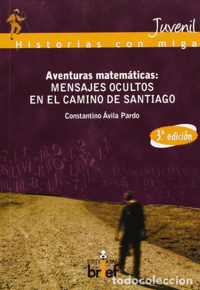 Libros: Aventuras matem&aacute;ticas. Mensajes ocultos en el Camino de Santiago- 9788415204206