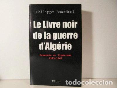 Libros: Le livre noir de la guerre d'Alg&eacute;rie- 9782259196406