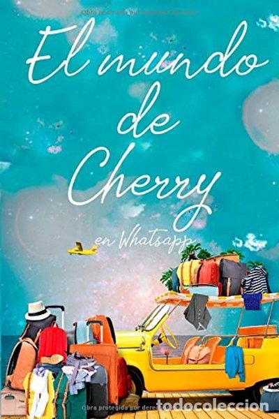 Libros: El mundo de Cherry en Whatsapp- 9781651677384