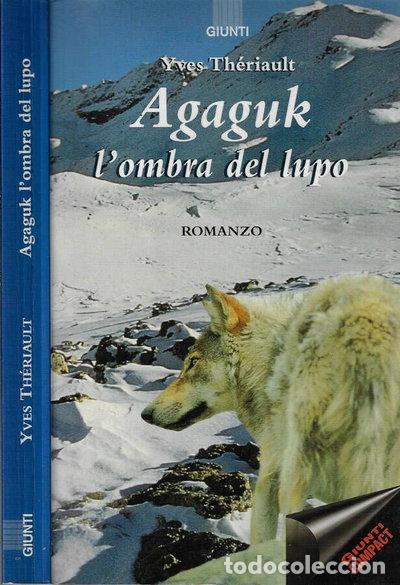 Livres: Agaguk. L'ombra del lupo- 9788809216860