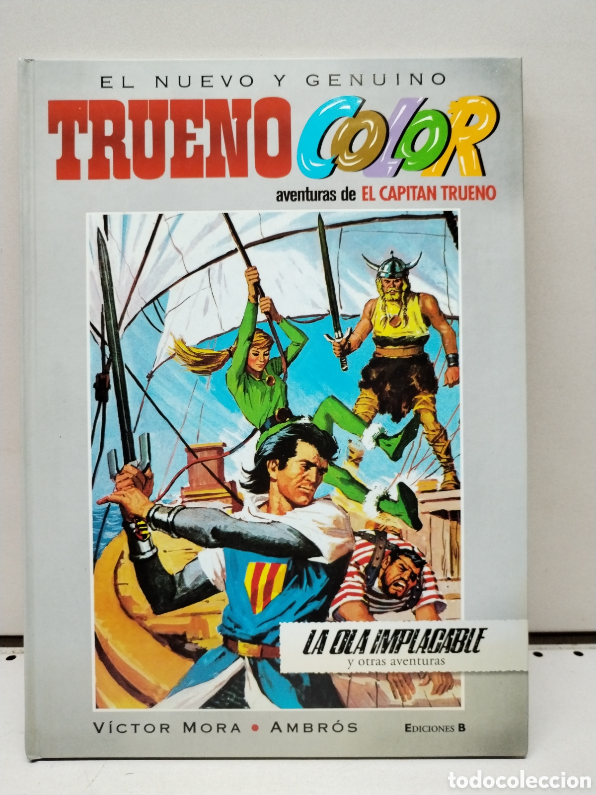 B&uuml;cher: Trueno Color 4. &iexcl;La ola implacable! y otras aventuras de El Capit&aacute;n Trueno - Mora, V&iacute;ctor