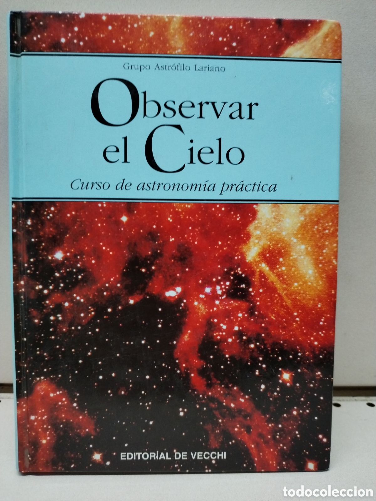 B&uuml;cher: Observar el cielo. Curso de astronom&iacute;a pr&aacute;ctica - Grupo Astr&oacute;filo Lariano