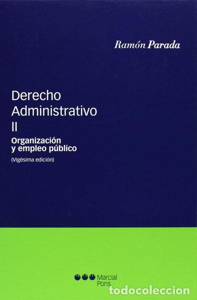 Livres: Derecho Administrativo II Organizaci&oacute;n y Empleo P&uacute;blico- 9788497685955