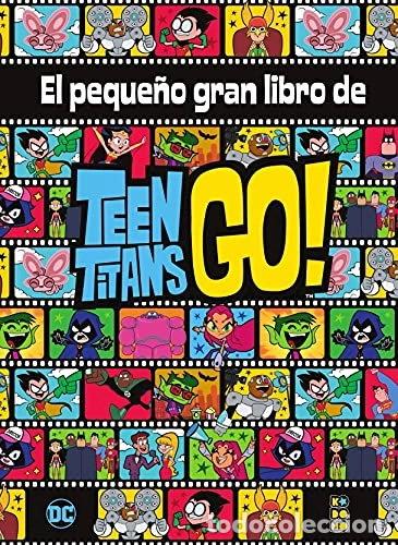 Livres: El peque&ntilde;o gran libro de los Teen Titans Go!- 9788418660818