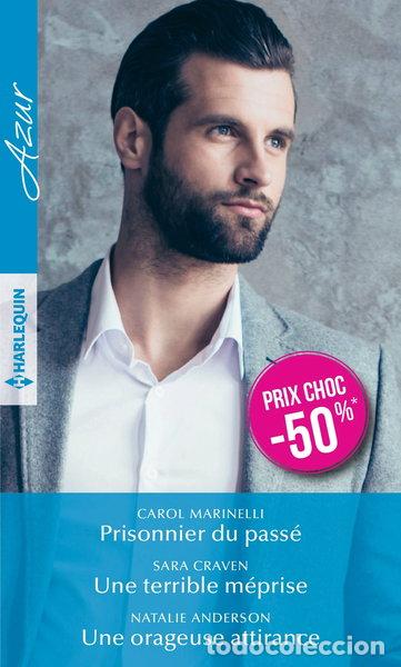Libros: Prisonnier du pass&eacute; ; Une terrible m&eacute;prise ; Une orageuse attirance- 9782280390200