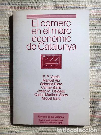 Libros: El comer&ccedil; en el marc econ&ograve;mic de Catalunya- 9788474101355 - Foto 1