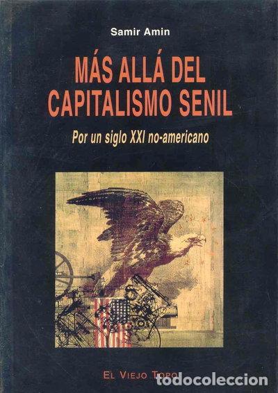 Libros: M&aacute;s all&aacute; del capitalismo senil- 9788495776556