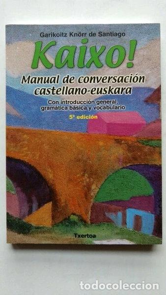 Libros: Kaixo! Manual de conversaci&oacute;n castellano-euskara- 9788471483591