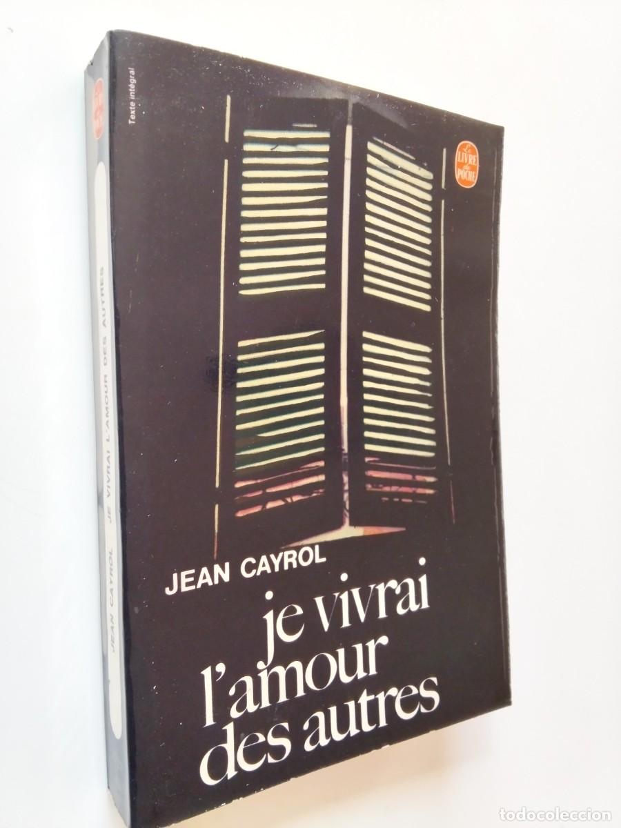 Livres: Jean Cayrol - Je vivrai l'amour des autres