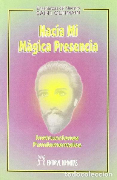 B&uuml;cher: Hacia mi m&aacute;gica presencia- 9788479102685