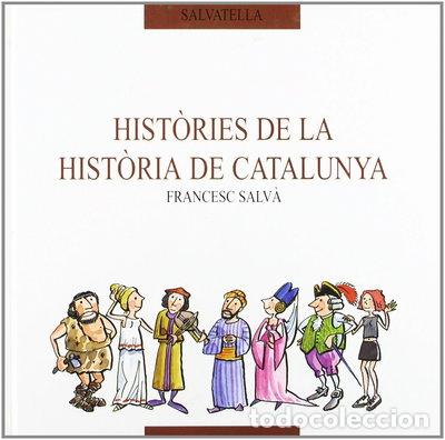 Libros: Hist&ograve;ries de la hist&ograve;ria de Catalunya- 9788484120797