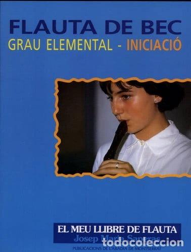 Libros: Flauta de bec. Grau elemental. Iniciaci&oacute;- 9788478268436
