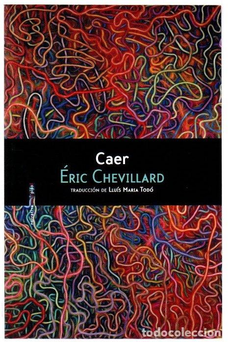 Libros: Caer - Chevillard, &Eacute;ric - Foto 1