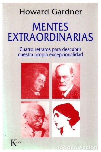 Livres: Mentes extraordinarias. Cuatro retratos para descubrir nuestra propia excepcionalidad - Gardner, How